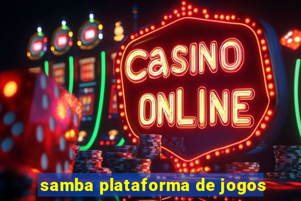 samba plataforma de jogos